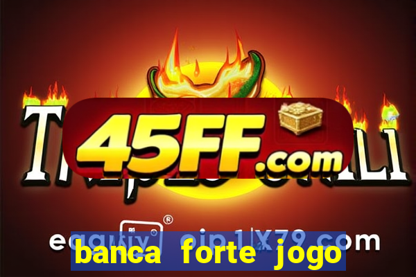 banca forte jogo do bicho app